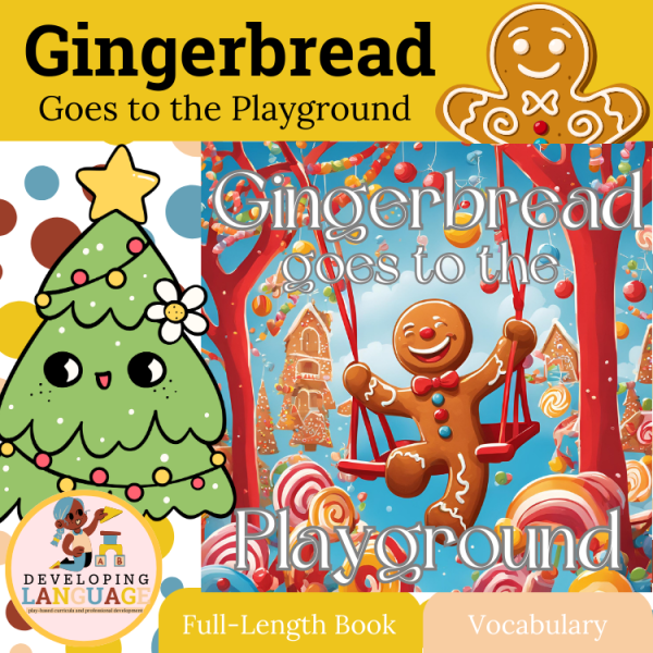 Gingerbread Goes to the Playground - A Winter-Themed Storybook